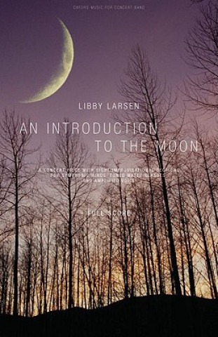 Tiskovina Introduction to the Moon Libby Larsen