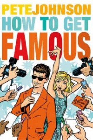 Kniha How to Get Famous 