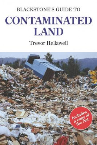 Kniha Blackstone's Guide to Contaminated Land Trevor Hellawell