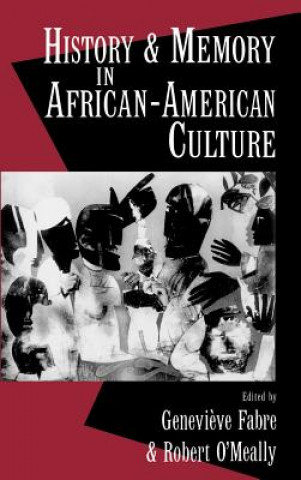 Książka History and Memory in African-American Culture Fabre