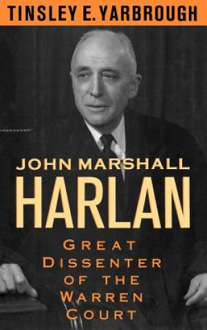 Book John Marshall Harlan Tinsley E. Yarbrough