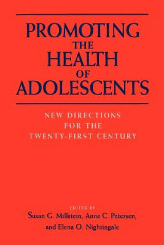 Carte Promoting the Health of Adolescents Susan G. Millstein