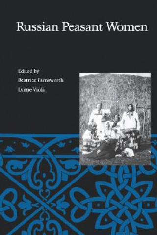 Kniha Russian Peasant Women Beatrice Farnsworth