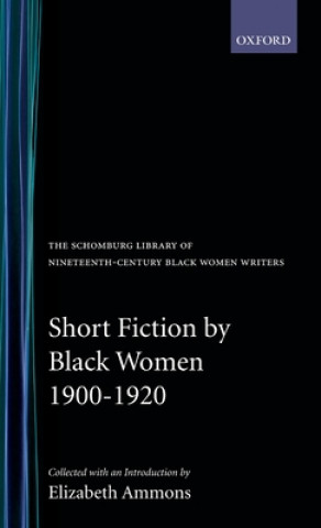Carte Short Fiction by Black Women, 1900-1920 Elizabeth Ammons