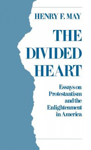 Kniha Divided Heart Henry F. May