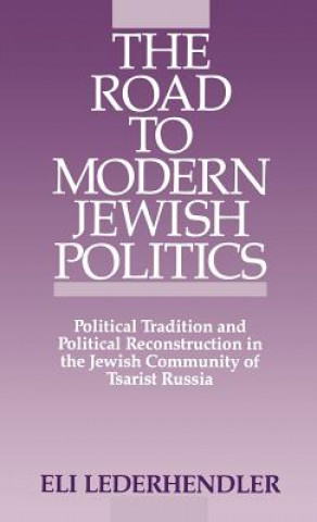 Buch Road to Modern Jewish Politics Eli Lederhendler