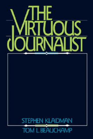 Βιβλίο Virtuous Journalist Tom L. Beauchamp