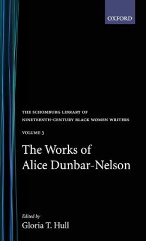 Livre Works of Alice Dunbar-Nelson: Volume 3 Alice Moore Dunbar-Nelson