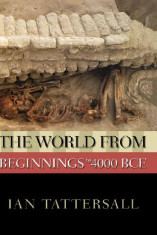 Книга World from Beginnings to 4000 BCE Ian Tattersall
