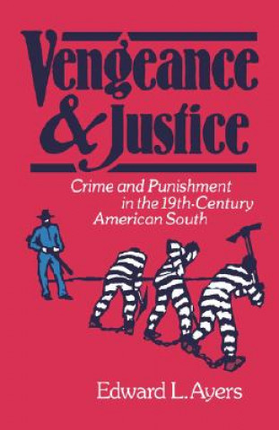 Carte Vengeance and Justice Edward L. Ayers