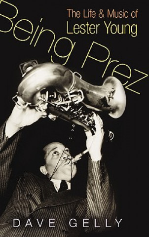 Book Being Prez Dave Gelly
