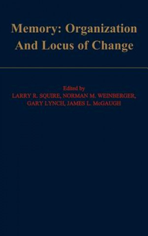 Książka Memory: Organization and Locus of Change Larry R. Squire