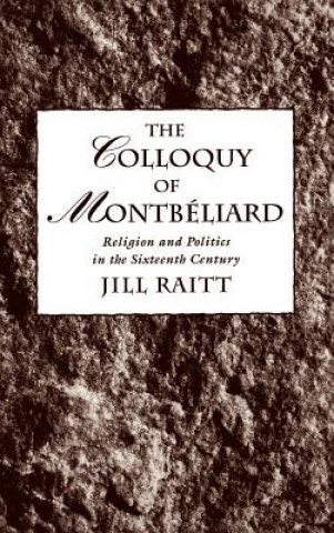 Knjiga Colloquy of Montbeliard Jill Raitt