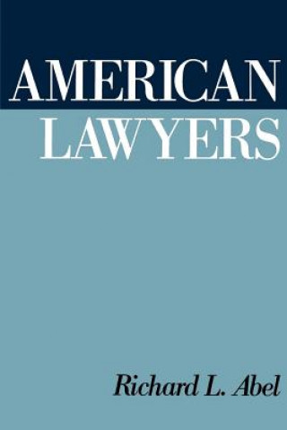 Carte American Lawyers Richard L. Abel