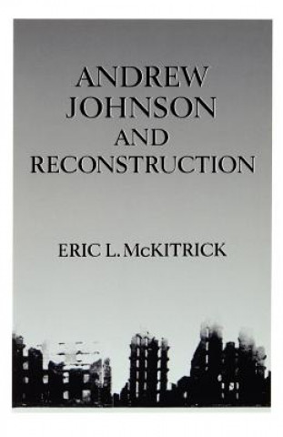 Buch Andrew Johnson and Reconstruction Eric McKitrick