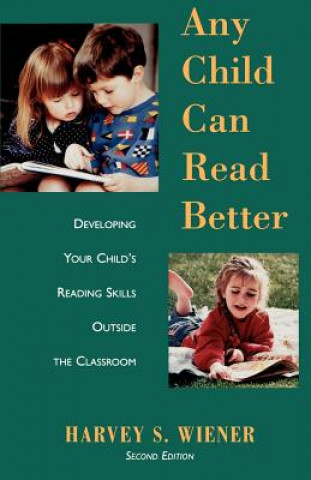 Carte Any Child Can Read Better Harvey S. Wiener