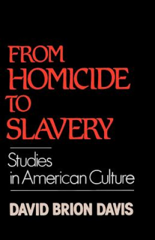 Книга From Homicide to Slavery David Brion Davis