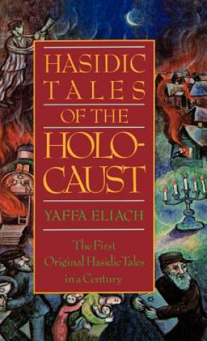 Книга Hasidic Tales of the Holocaust Yaffa Eliach