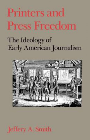Livre Printers and Press Freedom Jeffrey A. Smith