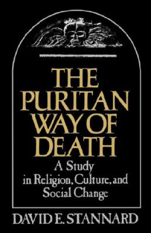 Knjiga Puritan Way of Death STANNARD DAVID E