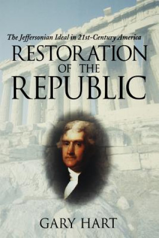 Kniha Restoration of the Republic Gary Hart