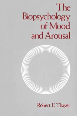 Kniha Biopsychology of Mood and Arousal Robert E. Thayer