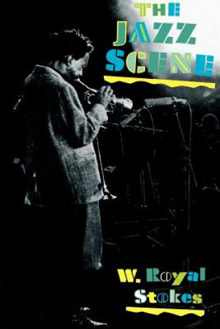 Knjiga Jazz Scene W. Royal Stokes
