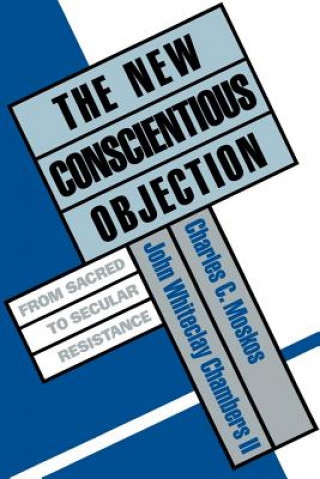 Knjiga New Conscientious Objection Charles C. Moskos