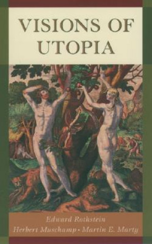 Book Visions of Utopia ROTHSTEIN EDWARD