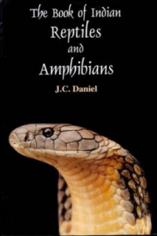 Kniha Book of Indian Reptiles and Amphibians J. C. Daniel