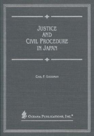 Книга Justice and Civil Procedure in Japan Carl Goodman