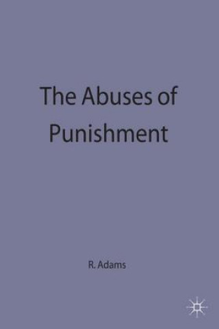 Könyv Abuses of Punishment Robert Adams