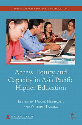 Книга Access, Equity, and Capacity in Asia-Pacific Higher Education D. Neubauer