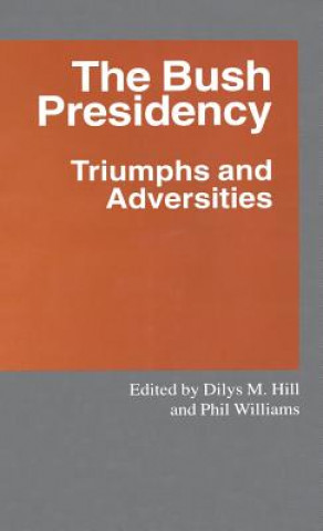 Book Bush Presidency Dilys M. Hill