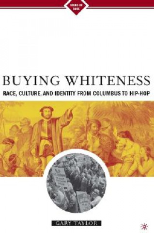 Kniha Buying Whiteness Gary Taylor