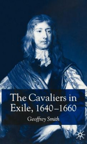 Książka Cavaliers in Exile 1640-1660 Geoffrey Smith