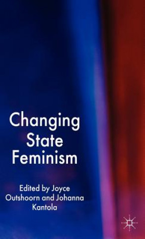 Könyv Changing State Feminism J. Outshoorn
