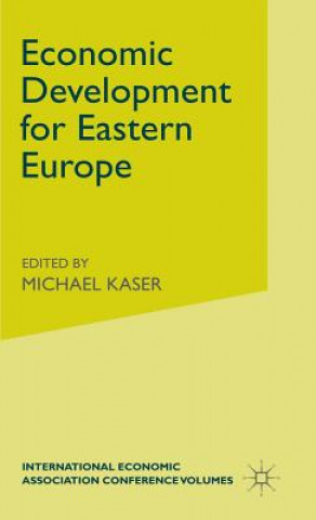 Kniha Economic Development for Eastern Europe Michael C. Kaser