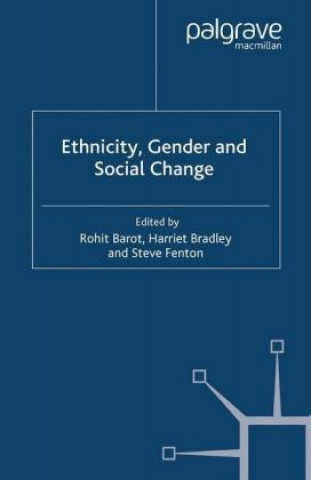 Knjiga Ethnicity, Gender and Social Change Rohit Barot