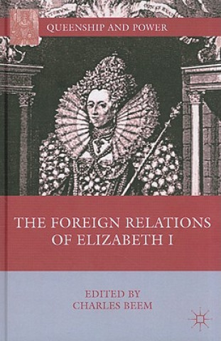 Knjiga Foreign Relations of Elizabeth I C. Beem