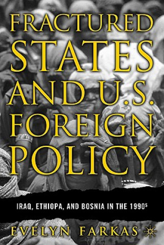 Könyv Fractured States and U.S. Foreign Policy Evelyn Farkas