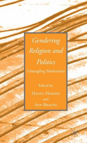 Kniha Gendering Religion and Politics Ann Braude