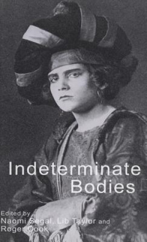 Книга Indeterminate Bodies Naomi Segal