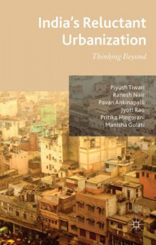 Buch India's Reluctant Urbanization Ranesh Nair