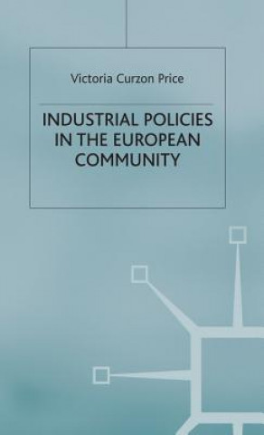 Carte Industrial Policies in the European Community Victoria Curzon Price