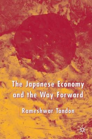 Kniha Japanese Economy and the Way Forward Rameshwar Tandon