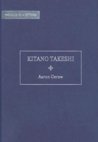 Kniha Kitano Takeshi Aaron Gerow