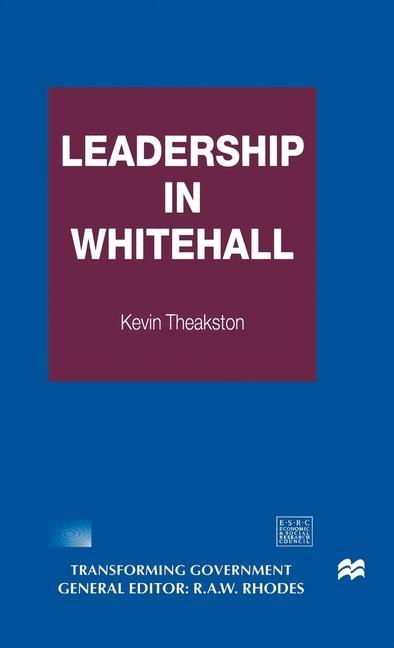 Kniha Leadership in Whitehall Kevin Theakston