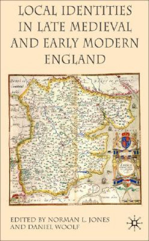 Książka Local Identities in Late Medieval and Early Modern England Daniel Woolf