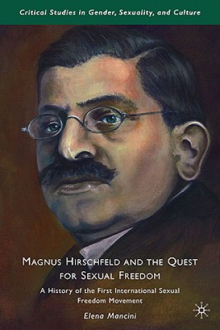 Buch Magnus Hirschfeld and the Quest for Sexual Freedom E. Mancini